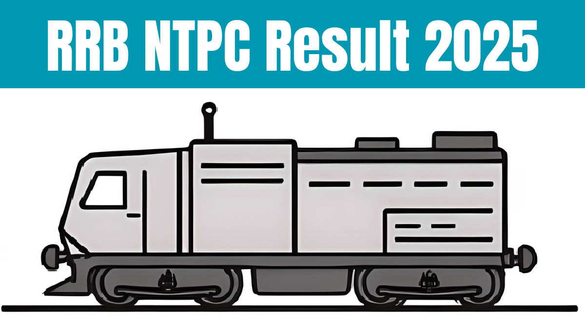RRB NTPC Result 2025 : आरआरबी एनटीपीसी रिजल्ट कब आएगा?